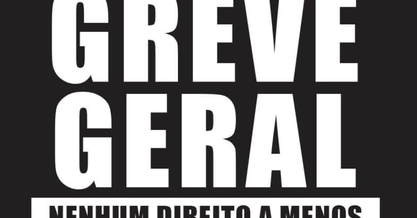 Dia 28 de abril: Greve Geral