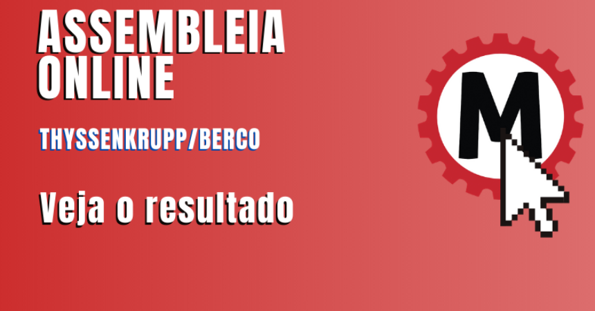 Mensalistas da Thyssenkrupp/Berco aprovam aditivo ao acordo de compensação de horas