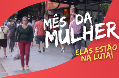 MÊS DA MULHER: os impactos da pandemia