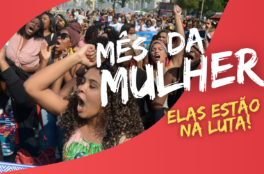 MÊS DA MULHER: uma história de lutas e conquistas