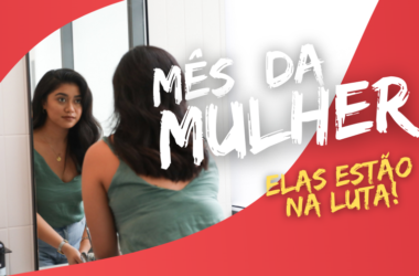 MÊS DA MULHER: autoestima feminina