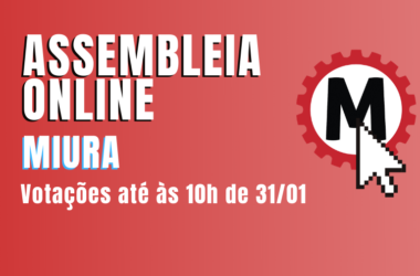 ASSEMBLEIA ONLINE: trabalhadores da Miura avaliam acordo de flexibilização de horas