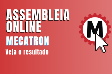 ASSEMBLEIA ONLINE: Mecatron aprova PLR