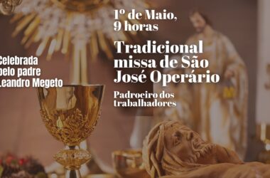 Missa de São José Operário. Segunda-feira, 1º de maio, 9 horas. Acompanhe ao vivo pelo site