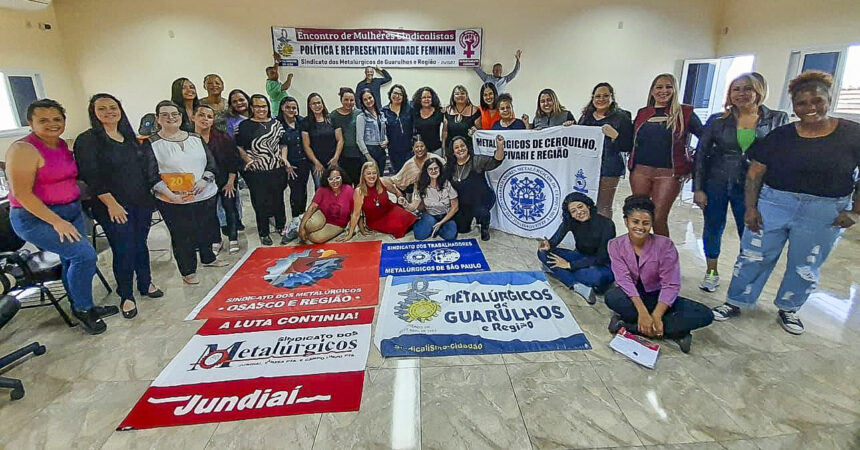 Diretoras do Sindicato participam do 6º Encontro Metal Mulheres em Cerquilho